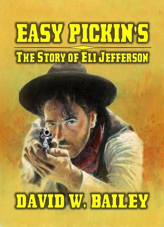  Easy Pickin's - The Story Of Eli Jefferson(Kobo/電子書)