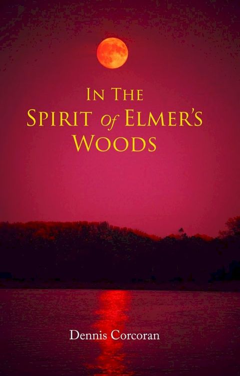 In The Spirit Of Elmer's Woods(Kobo/電子書)