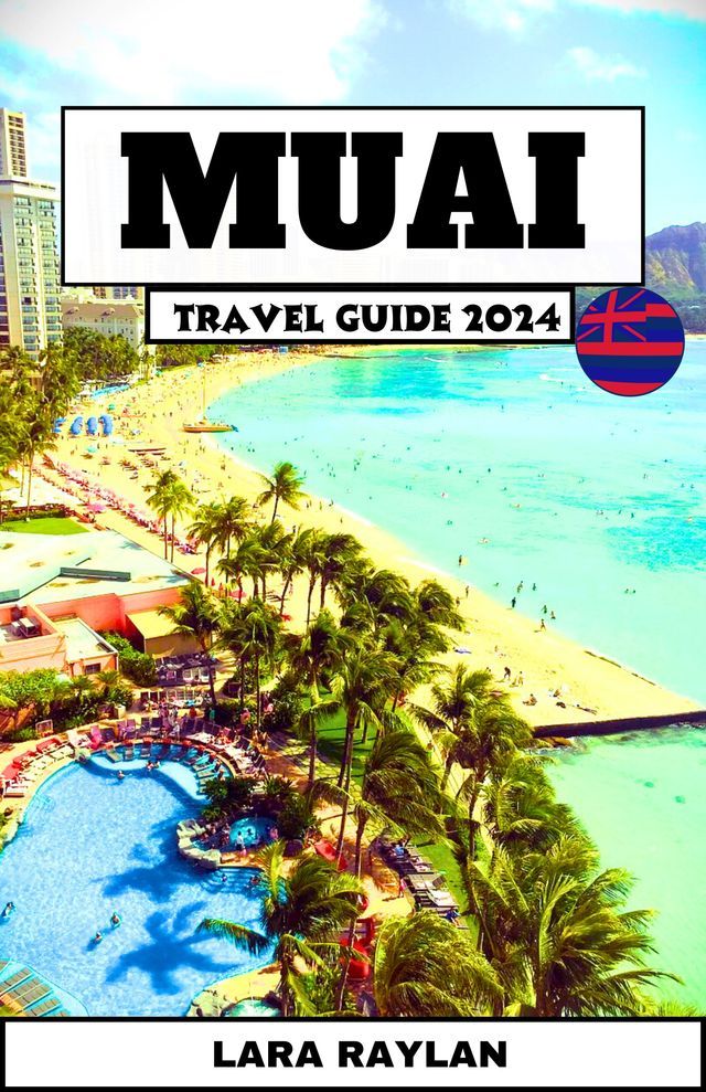  MAUI TRAVEL GUIDE 2024(Kobo/電子書)