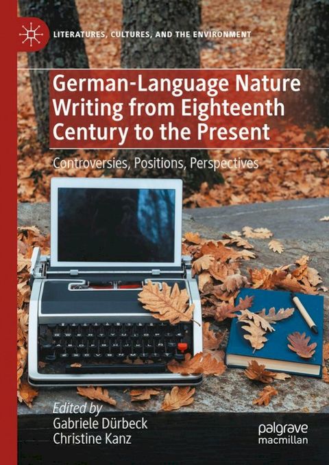 German-Language Nature Writing from Eighteenth Century to the Present(Kobo/電子書)