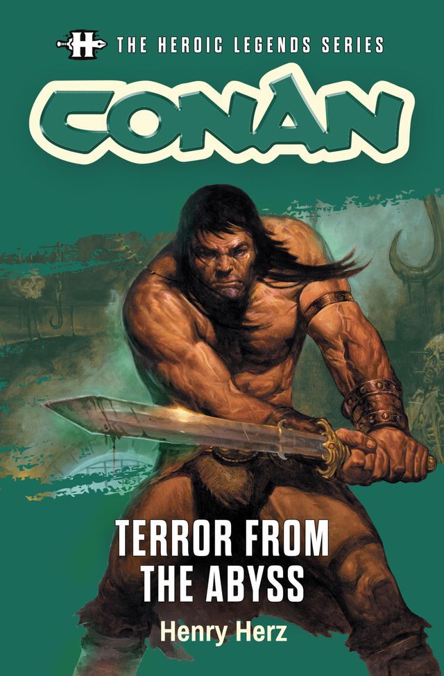  The Heroic Legends Series - Conan: Terror from the Abyss(Kobo/電子書)