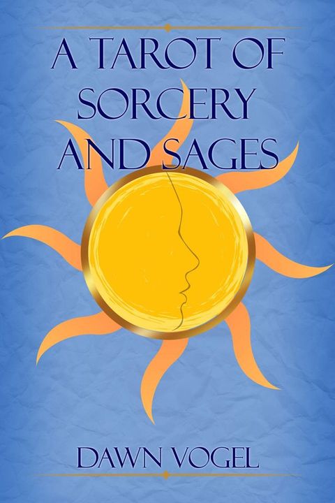 A Tarot of Sorcery and Sages(Kobo/電子書)