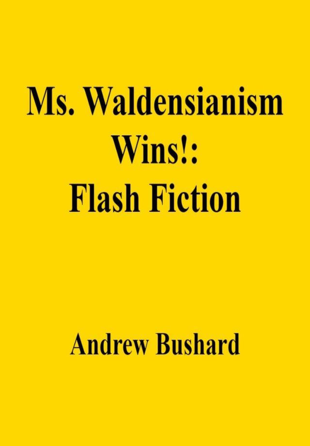  Ms. Waldensianism Wins!: Flash Fiction(Kobo/電子書)