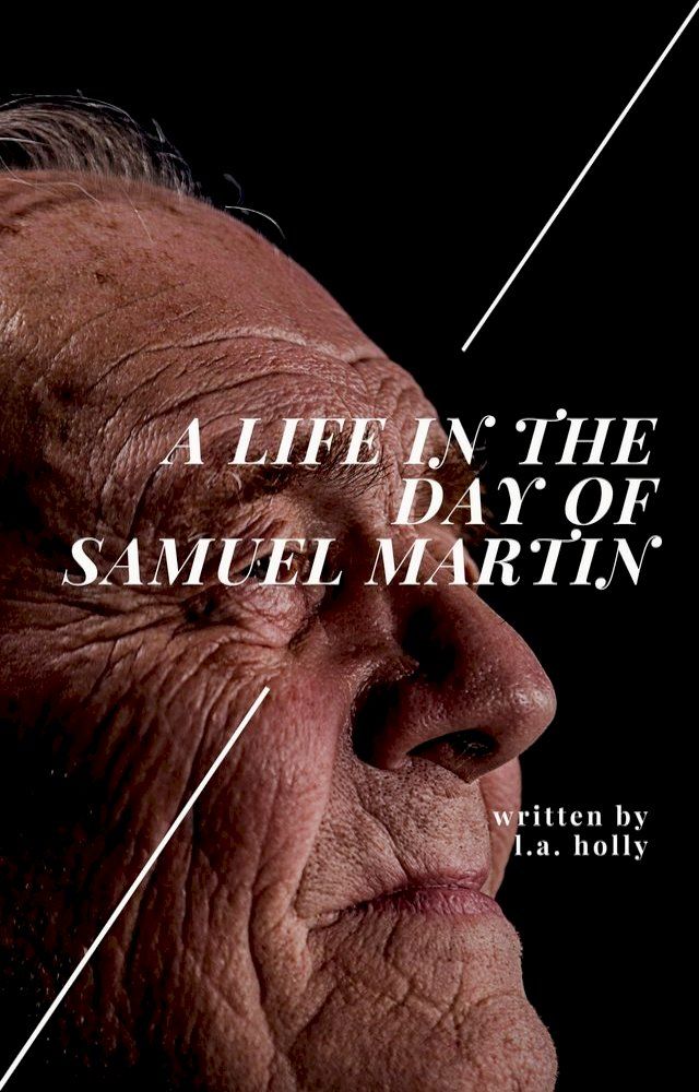  A Life in the Day of Samuel Martin(Kobo/電子書)