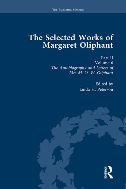 The Selected Works of Margaret Oliphant, Part II Volume 6(Kobo/電子書)