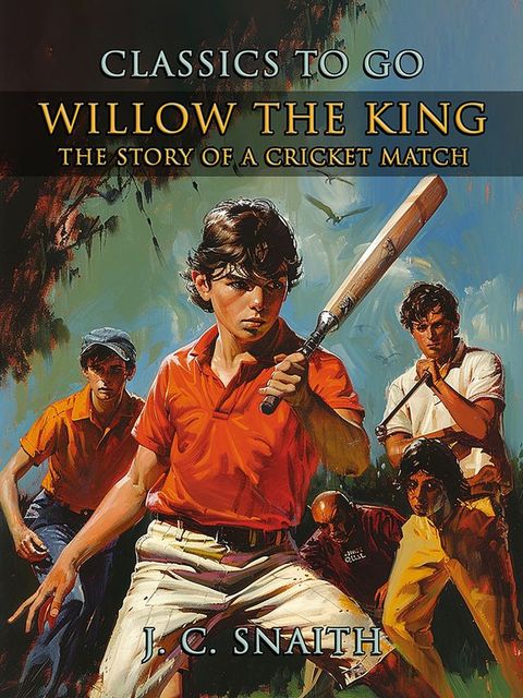 Willow The King, The Story Of A Cricket Match(Kobo/電子書)