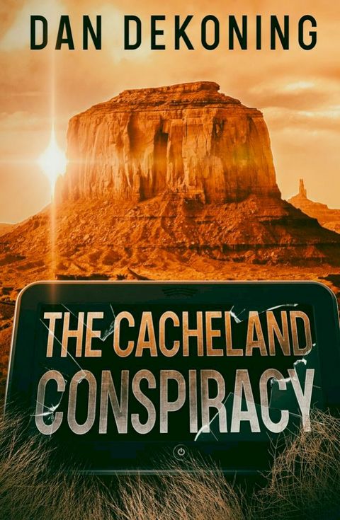 The Cacheland Conspiracy(Kobo/電子書)