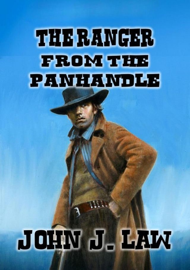  The Ranger From The Panhandle(Kobo/電子書)