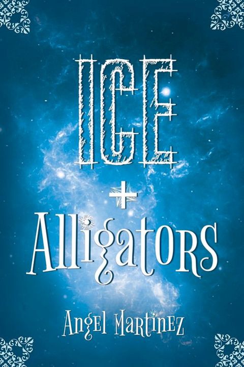 Ice + Alligators(Kobo/電子書)