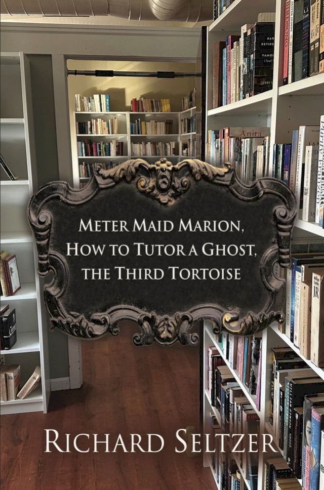  Meter Maid Marion, How to Tutor a Ghost, The Third Tortoise(Kobo/電子書)