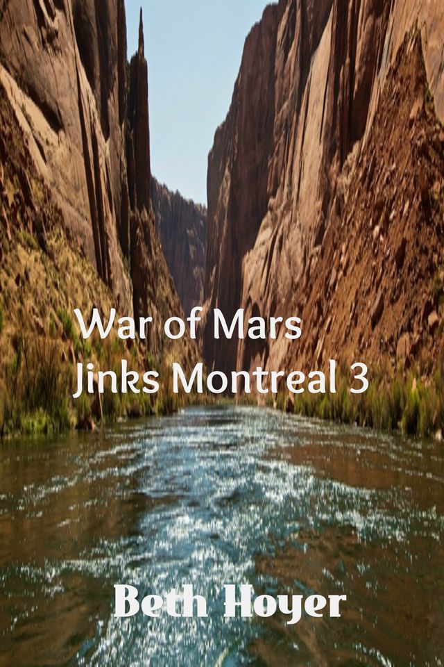  War of Mars: Jinks Montreal 3(Kobo/電子書)