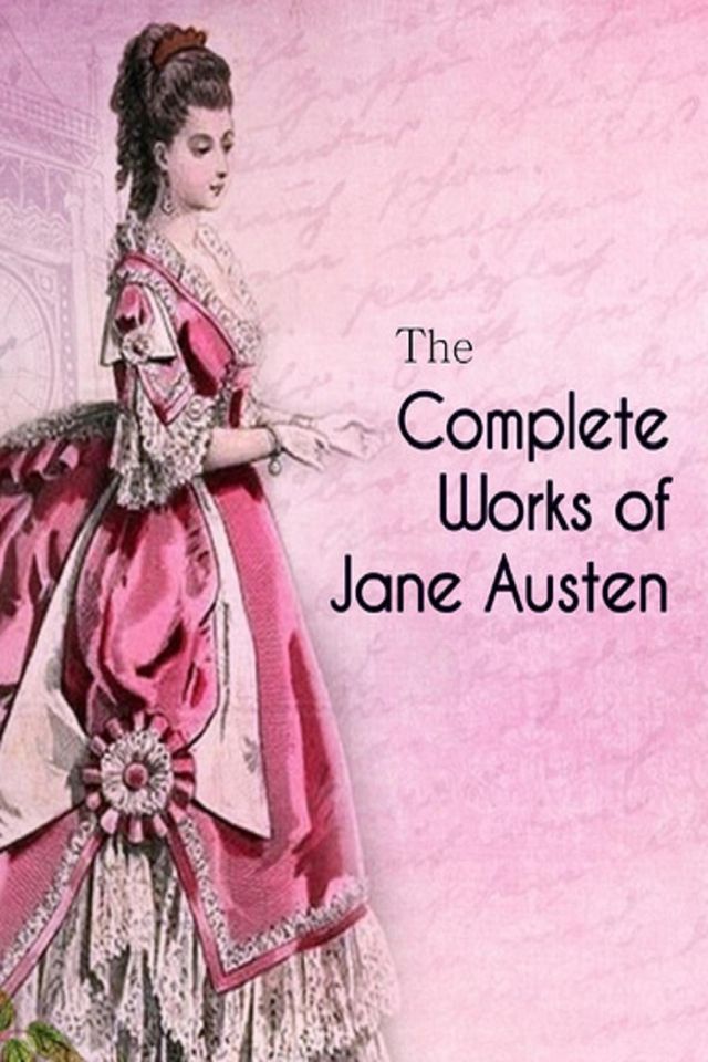  The Complete Novels of Jane Austen (Annotated)(Kobo/電子書)