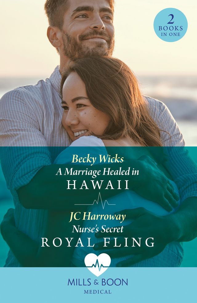  A Marriage Healed In Hawaii / Nurse's Secret Royal Fling: A Marriage Healed in Hawaii / Nurse's Secret Royal Fling (Mills & Boon Medical)(Kobo/電子書)