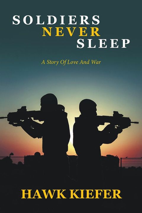 Soldiers Never Sleep(Kobo/電子書)