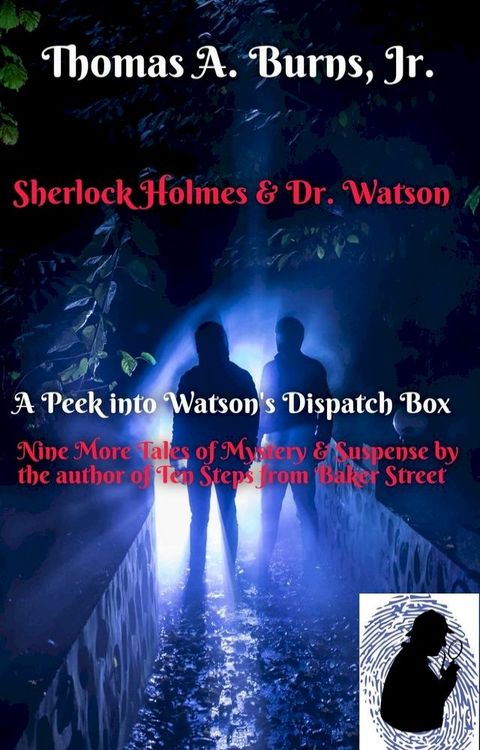 Sherlock Holmes and Dr. Watson: A Peek into Watson's Dispatch Box(Kobo/電子書)