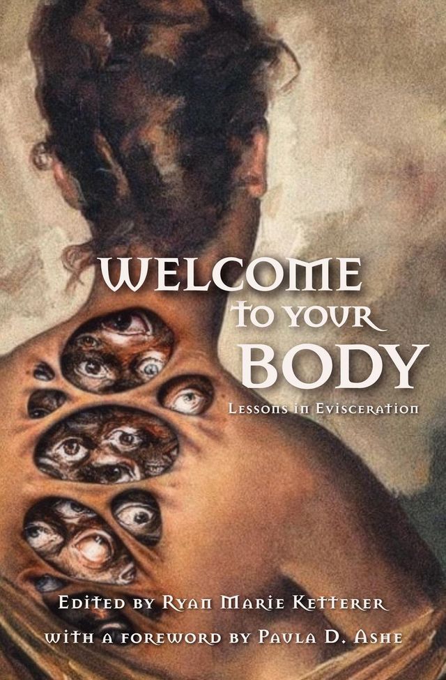  Welcome to Your Body: Lessons in Evisceration(Kobo/電子書)