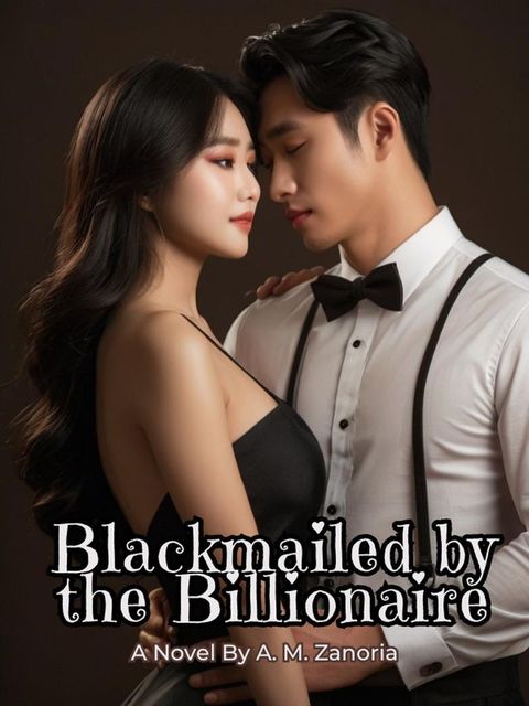 Blackmailed by the Billionaire(Kobo/電子書)