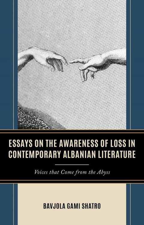 Essays on the Awareness of Loss in Contemporary Albanian Literature(Kobo/電子書)