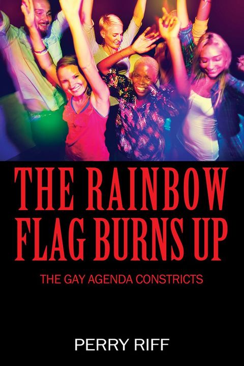 The Rainbow Flag Burns Up(Kobo/電子書)