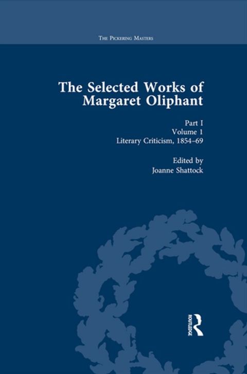 The Selected Works of Margaret Oliphant, Part I Volume 1(Kobo/電子書)