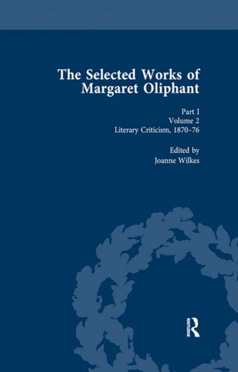 The Selected Works of Margaret Oliphant, Part I Volume 2(Kobo/電子書)