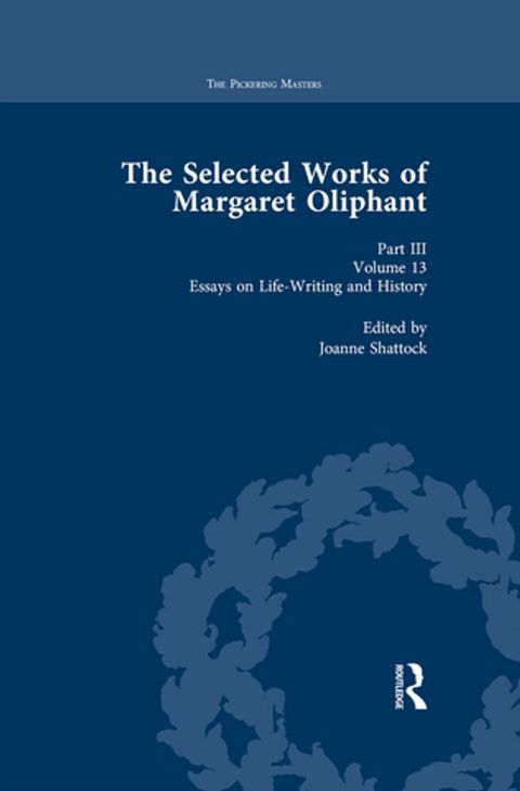 The Selected Works of Margaret Oliphant, Part III Volume 13(Kobo/電子書)