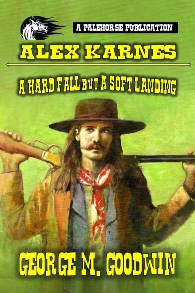  Alex Karnes - A Hard Fall but A Soft Landing(Kobo/電子書)