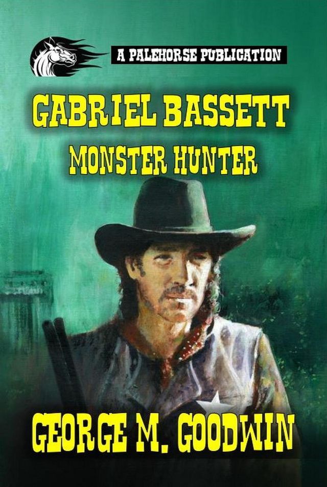  Gabriel Bassett - Monster Hunter(Kobo/電子書)