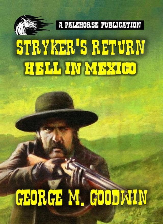  Stryker Returns - Hell in Mexico(Kobo/電子書)