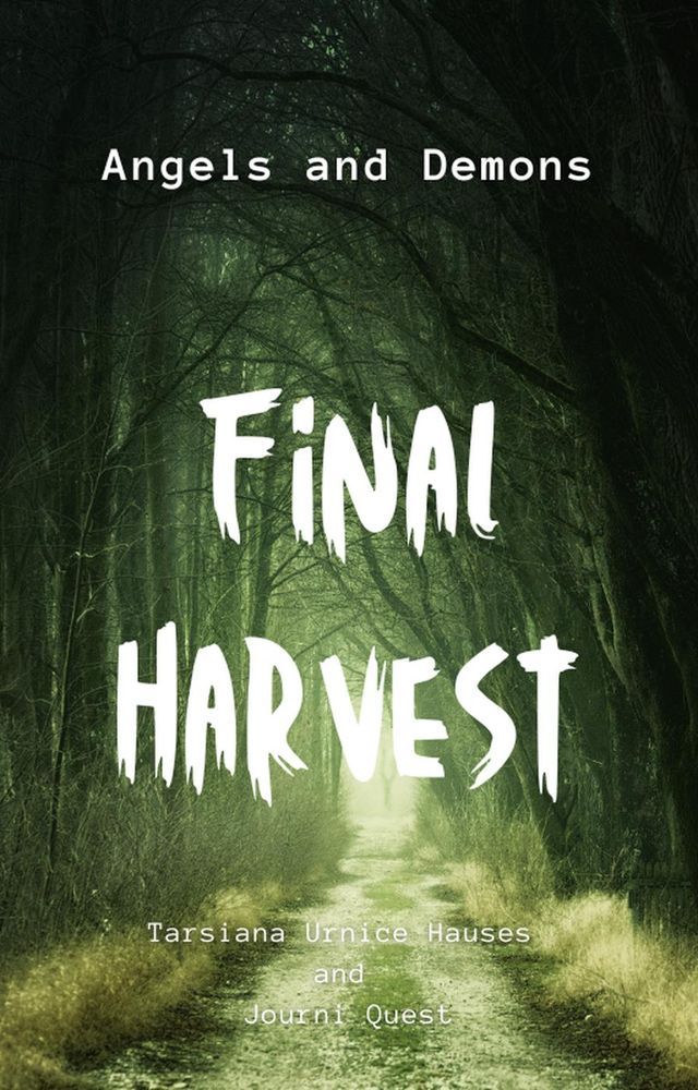  Final Harvest, Angels and Demons(Kobo/電子書)