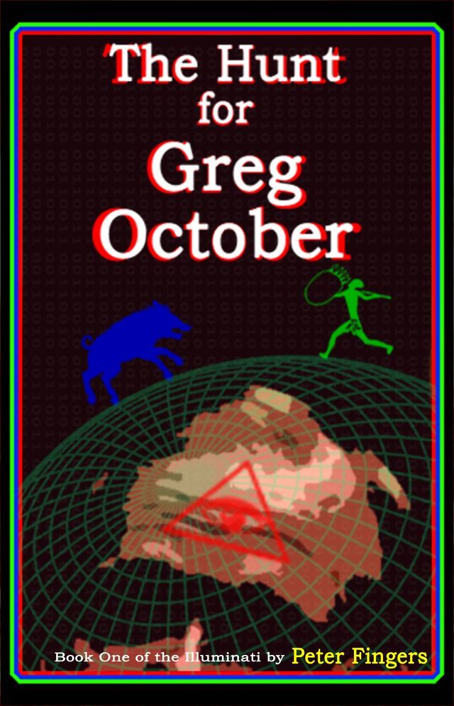  The Hunt for Greg October: Book One of the Illuminati(Kobo/電子書)