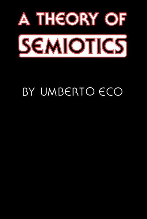 A Theory of Semiotics(Kobo/電子書)