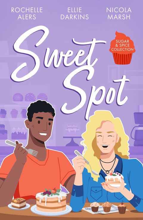 Sugar & Spice: Sweet Spot: Second-Chance Sweet Shop (Wickham Falls Weddings) / Frozen Heart, Melting Kiss / Sweet Thing(Kobo/電子書)