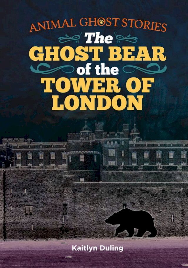  The Ghost Bear of the Tower of London(Kobo/電子書)