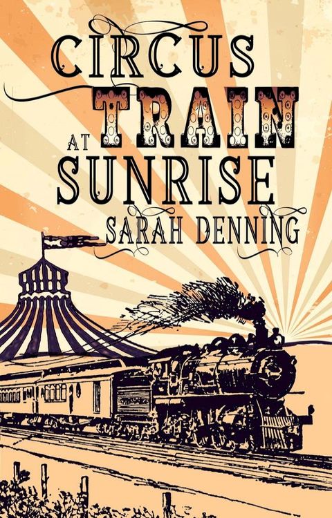 Circus Train at Sunrise(Kobo/電子書)