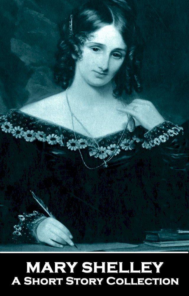  Mary Shelley - A Short Story Collection(Kobo/電子書)