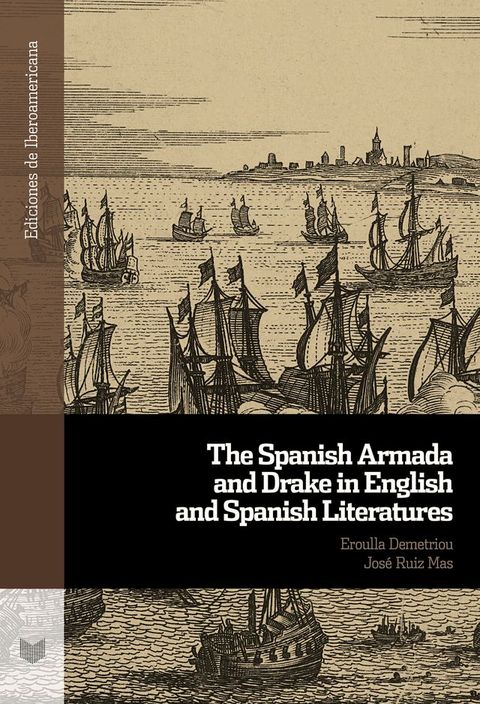 The Spanish Armada and Drake in English and Spanish Literatures(Kobo/電子書)