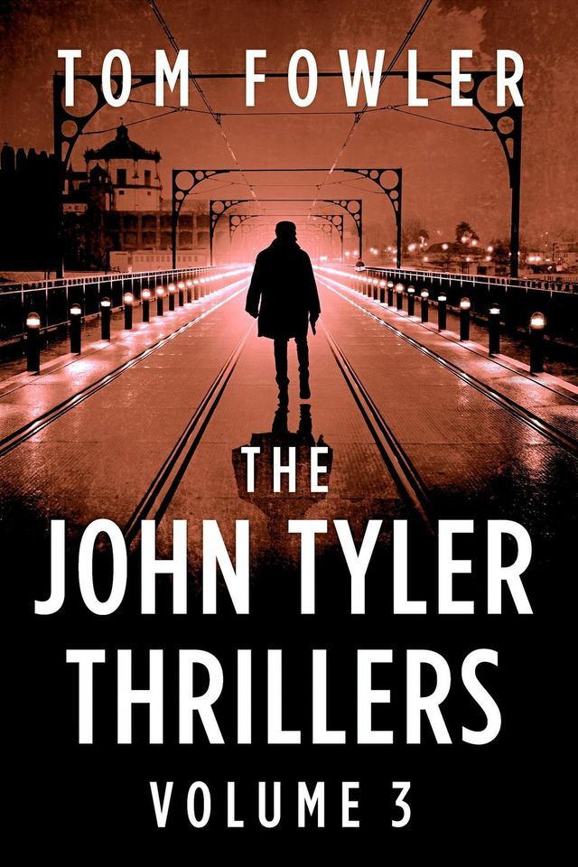  The John Tyler Thrillers: Volume 3(Kobo/電子書)