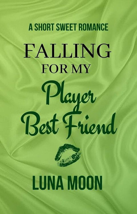 Falling For My Player Best Friend(Kobo/電子書)