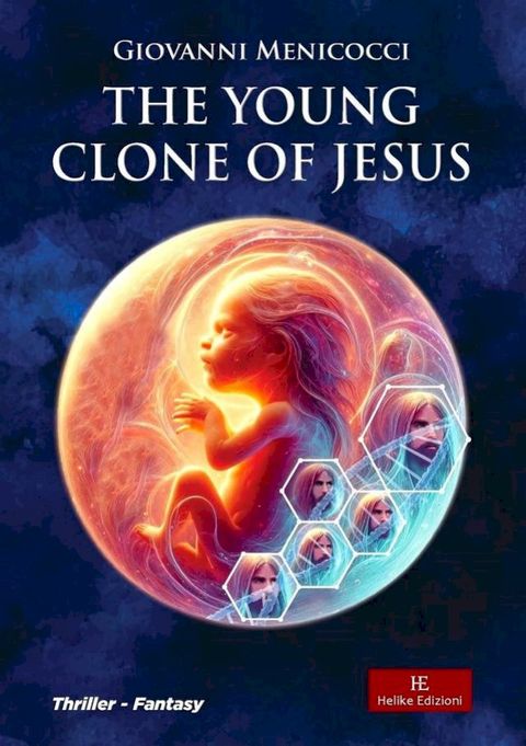 The young clone of Jesus(Kobo/電子書)