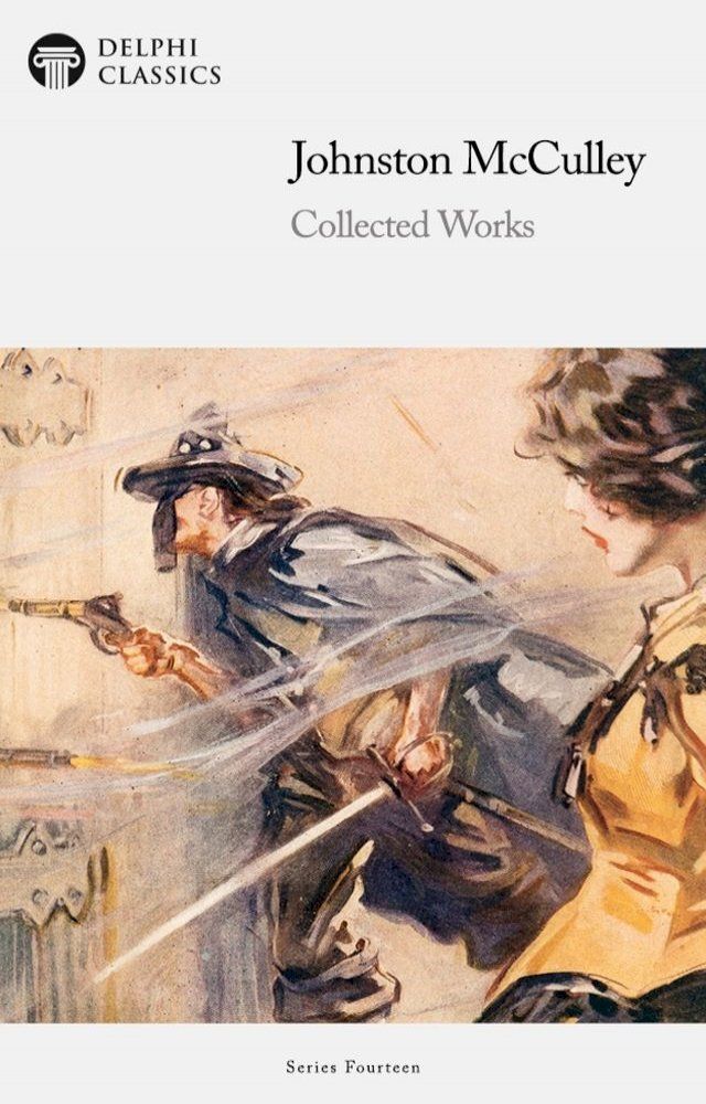  Delphi Collected Works of Johnston McCulley Illustrated(Kobo/電子書)