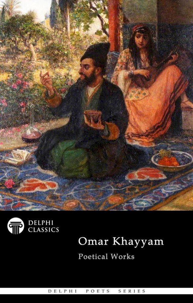  Delphi Complete Poetical Works of Omar Khayyam Illustrated(Kobo/電子書)