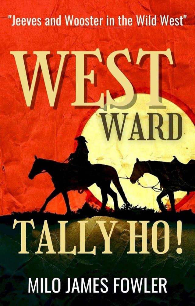  Westward, Tally Ho!(Kobo/電子書)