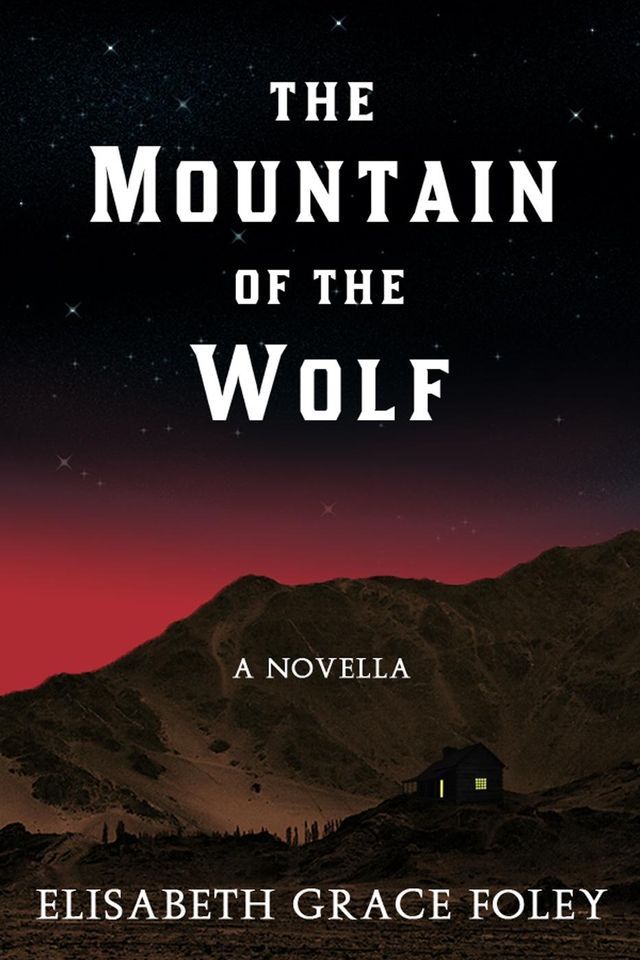  The Mountain of the Wolf: A Novella(Kobo/電子書)