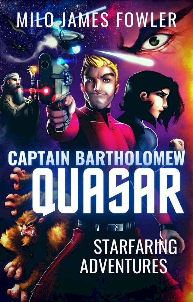  Captain Bartholomew Quasar: Starfaring Adventures(Kobo/電子書)