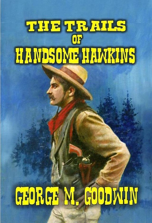  The Trails of Handsome Hawkins(Kobo/電子書)