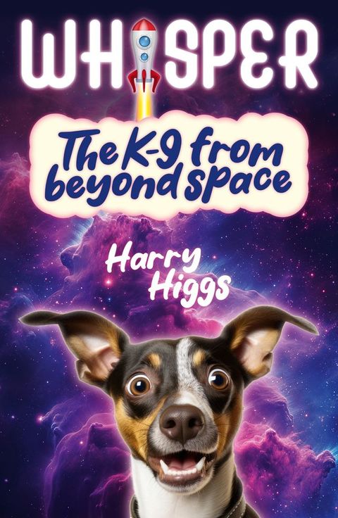 Whisper, the K9 from Beyond Space(Kobo/電子書)