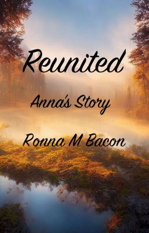 Reunited Anna's Story(Kobo/電子書)