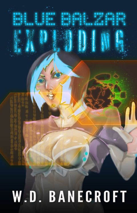 Blue Balzar: Exploding(Kobo/電子書)