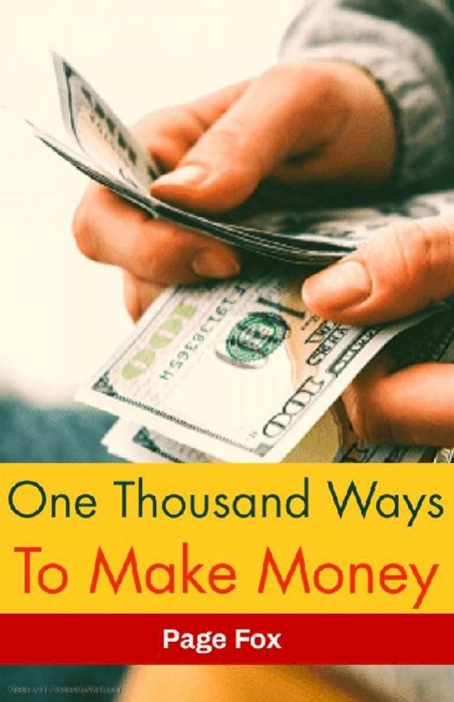  ONE THOUSAND WAYS TO MAKE MONEY(Kobo/電子書)